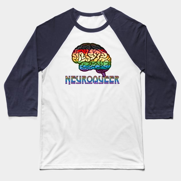 Neuroqueer Pride Baseball T-Shirt by LondonAutisticsStandingTogether